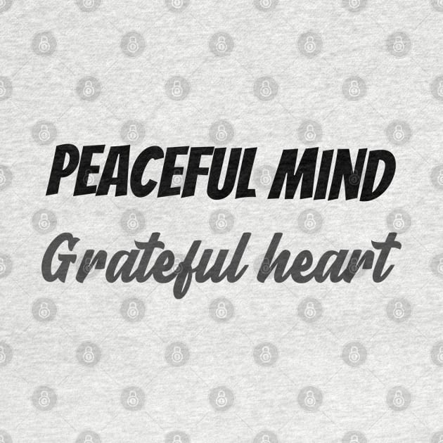 Peaceful mind grateful heart by Relaxing Positive Vibe